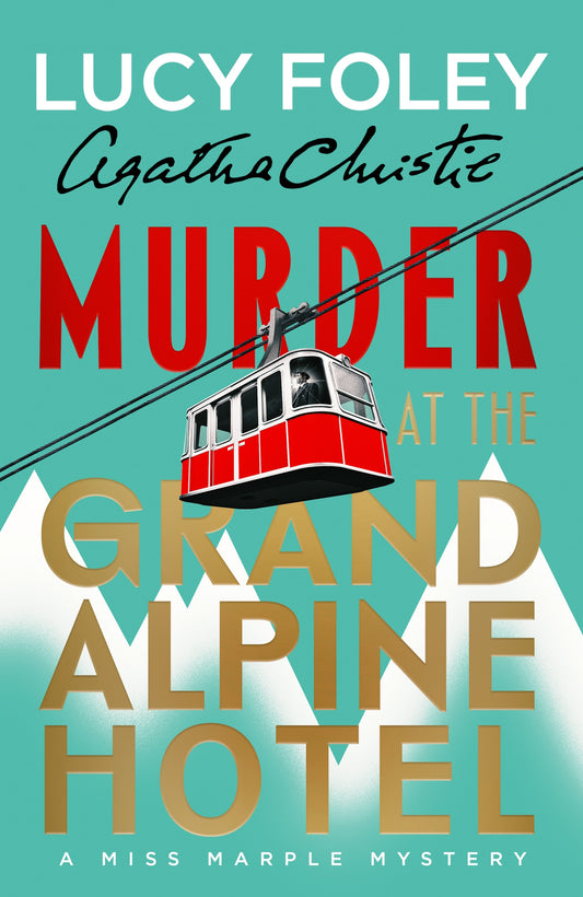 Murder at the Grand Alpine Hotel: The New Miss Marple Novel