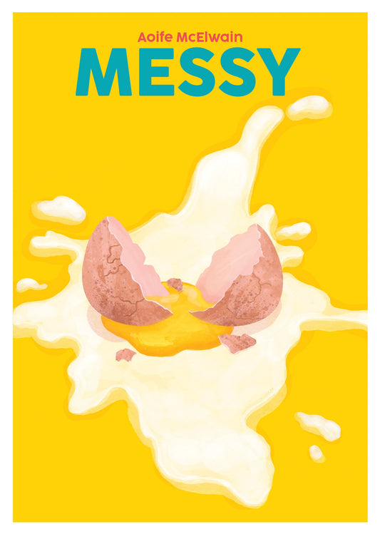 Messy: Simple Recipes for Chaotic Cooks Volume 16